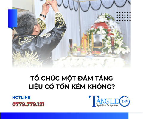 tổ chức 1 đám tang liệu có tốn kém không