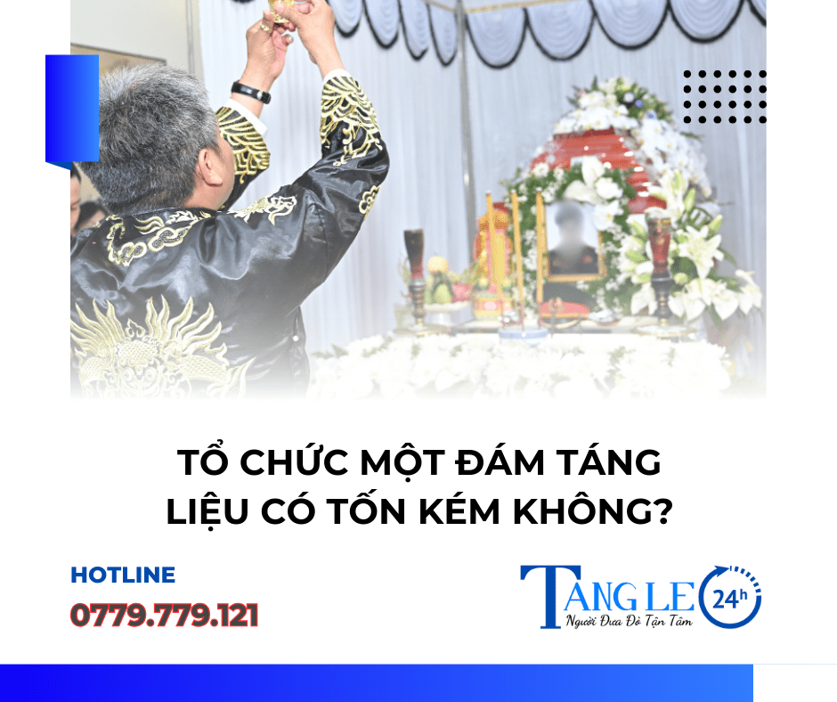 tổ chức 1 đám tang liệu có tốn kém không